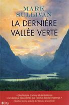 Couverture du livre « La dernière vallée verte » de Mark Sullivan aux éditions City