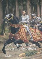 Couverture du livre « Eugène Burnand ; la passion de peindre » de Philippe Kaenel aux éditions Favre