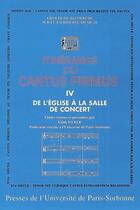 Couverture du livre « Itinéraires du cantus firmus t.4 ; de l'Eglise à la salle de concerts » de Edith Weber aux éditions Sorbonne Universite Presses