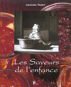 Couverture du livre « Les Saveurs De L'Enfance » de Lucienne Pautet aux éditions Parangon