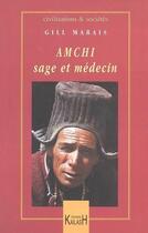 Couverture du livre « Amchi, sage et medecin » de Gill Marais aux éditions Kailash