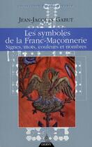 Couverture du livre « Les signes, les mots, les couleurs et les nombres dans la symbolique maçonnique » de Gabut/Graesel aux éditions Dervy