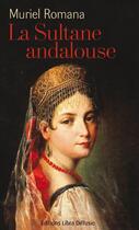 Couverture du livre « La sultane andalouse » de Muriel Romana aux éditions Libra Diffusio