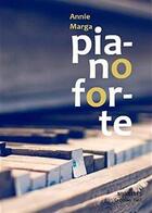 Couverture du livre « Piano forte » de Anne Marga aux éditions Editions Thot