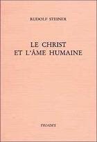 Couverture du livre « Christ et l'ame humaine » de Rudolf Steiner aux éditions Triades