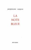 Couverture du livre « La note bleue » de Jacqueline Roques aux éditions Rougerie