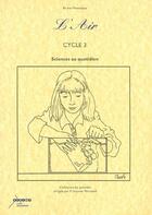 Couverture du livre « L'air, cycle 3 : sciences au quotidien » de  aux éditions Crdp Dijon