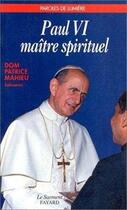 Couverture du livre « Paul vi, maitre spirituel » de Patrice Mahieu aux éditions Jubile