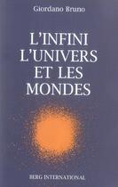 Couverture du livre « L'Infini, L'Univers Et Les Mondes » de Bruno Giordano aux éditions Berg International