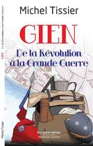 Couverture du livre « Gien, de la Révolution à la Grande Guerre » de Michel Tissier aux éditions Borrego