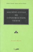 Couverture du livre « Société civile de construction vente » de Pierre Walet aux éditions Joly