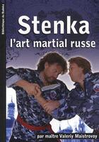 Couverture du livre « Stenka ; l'art martial russe » de Valeriy Maisrrovoy aux éditions Em