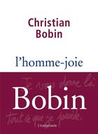 Couverture du livre « L'homme-joie » de Christian Bobin aux éditions L'iconoclaste