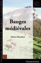 Couverture du livre « Bauges médiévales » de Fabrice Mouthon aux éditions Universite De Savoie