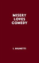 Couverture du livre « Misery loves comedy » de Ivan Brunetti aux éditions Cambourakis