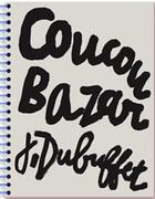 Couverture du livre « Coucou bazar, J. Dubuffet » de Duplaix Sophie aux éditions Les Arts Decoratifs