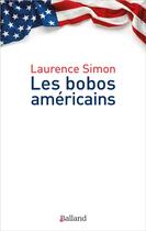 Couverture du livre « Les bobos americains » de Simon Laurence aux éditions Balland