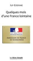 Couverture du livre « Quelques mois d'une France lointaine » de Ilf-Eddine aux éditions Globophile