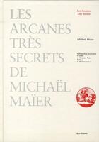 Couverture du livre « Les arcanes trés secrets de Michaël Maïer » de Michael Maier aux éditions Beya