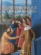 Couverture du livre « Sébastien Mamerot ; une chronique des croisades » de Thierry Delcourt et Fabrice Masanes et Danielle Queruel aux éditions Taschen