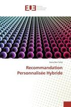 Couverture du livre « Recommandation personnalisee hybride » de Ben Ticha Sonia aux éditions Editions Universitaires Europeennes