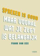 Couverture du livre « Spreken is goud (E-boek | ePub-formaat) » de Frank Van Oss aux éditions Terra - Lannoo, Uitgeverij