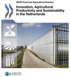 Couverture du livre « Innovation,agricultural productivity and sustainability in the Netherlands » de Ocde Organisation De aux éditions Ocde