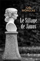 Couverture du livre « Le sillage de janus » de Monglas Joel aux éditions Librinova