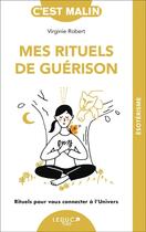 Couverture du livre « Mes rituels de guérison » de Virginie Robert et Marie Ollier aux éditions Leduc