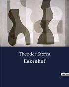 Couverture du livre « Eekenhof » de Theodor Storm aux éditions Culturea