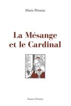 Couverture du livre « La Mésange et le Cardinal » de Marie Perouse aux éditions Hauteur D'homme