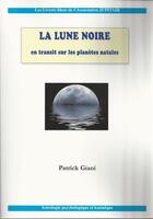 Couverture du livre « La lune noire et ses transits » de Patrick Giani aux éditions Jupitair