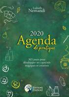 Couverture du livre « Agenda de pratique ; 365 jours pour développer ses capacités créatives et magiques (édition 2020) » de Nemandi Lisbeth aux éditions Danae