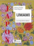 Couverture du livre « Umami : la cinquième saveur » de Anne Buguet et Adrien Osselin aux éditions Akinome