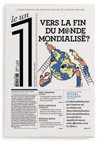 Couverture du livre « LE 1 N.136 ; vers la fin du monde mondialisé ? » de Le 1 aux éditions Le Un