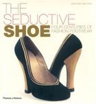 Couverture du livre « The seductive shoe » de Jonathan Walford aux éditions Thames & Hudson