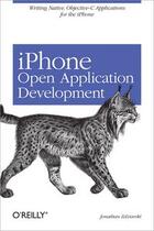 Couverture du livre « IPhone Open Application Development » de Jonathan Zdziarski aux éditions O Reilly