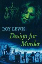 Couverture du livre « Design for Murder » de Roy Lewis aux éditions Hale Robert Digital