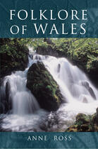Couverture du livre « Folklore of Wales » de Ross Anne aux éditions History Press Digital