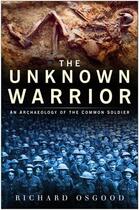 Couverture du livre « The Unknown Warrior » de Osgood Richard aux éditions History Press Digital