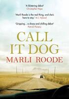 Couverture du livre « Call It Dog » de Roode Marli aux éditions Atlantic Books Digital