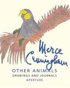 Couverture du livre « Merce cunningham other animals drawings and journals » de Cunningham aux éditions Aperture