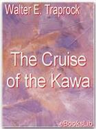 Couverture du livre « The Cruise of the Kawa » de Walter E. Traprock aux éditions Ebookslib