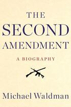 Couverture du livre « The Second Amendment » de Waldman Michael aux éditions Simon & Schuster