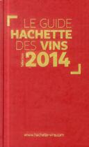 Couverture du livre « Le guide Hachette des vins (édition 2014) » de  aux éditions Hachette Pratique