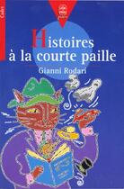 Couverture du livre « Histoire a la courte-paille » de Rodari-G aux éditions Le Livre De Poche Jeunesse