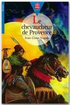 Couverture du livre « Le chevaucheur de provence » de Nogues-J.C aux éditions Livre De Poche Jeunesse