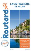 Couverture du livre « Guide du Routard : lacs italiens et Milan (édition 2021/2022) » de Collectif Hachette aux éditions Hachette Tourisme