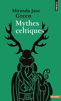 Couverture du livre « Mythes celtiques » de Miranda Jane Green aux éditions Points