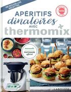 Couverture du livre « Apéritifs dînatoires avec thermomix » de Aline Princet et Isabelle Guerre aux éditions Larousse